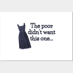 Sound of Music Quote - Poor didn't want this Dress Posters and Art
